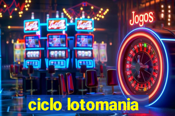 ciclo lotomania